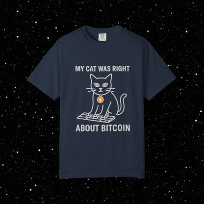 My Cat Was Right About Bitcoin Tee