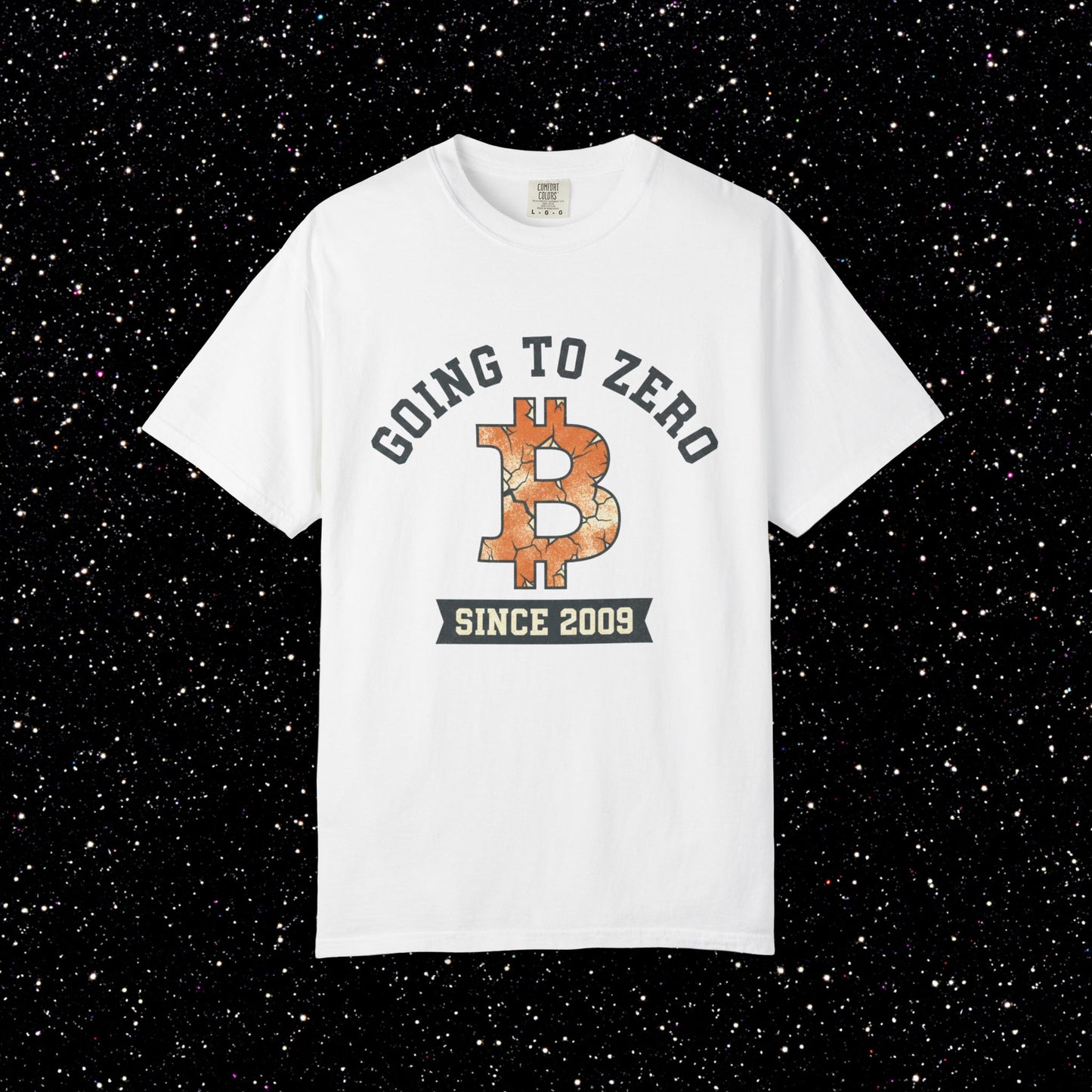 Bitcoin Going to Zero Since 2009 T-Shirt | Funny Crypto Skeptic Shirt