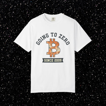 Bitcoin Going to Zero Since 2009 T-Shirt | Funny Crypto Skeptic Shirt