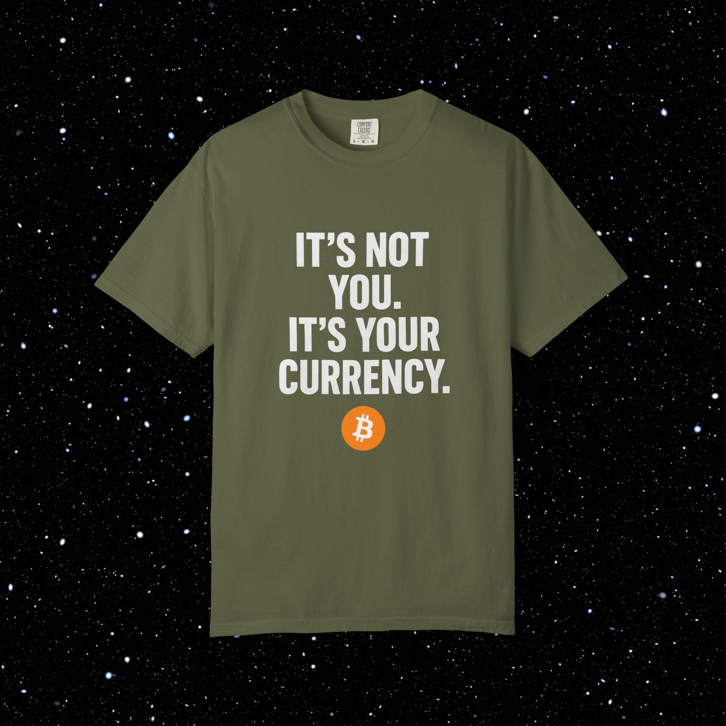 It's Not You - It's Your Currency Bitcoin Tee