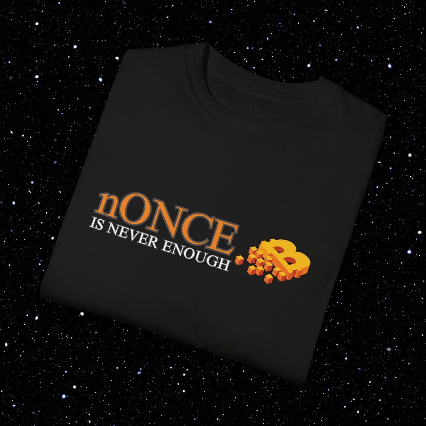 nONCE Is Never Enough - Bitcoin Comfort Colors Tee Shirt