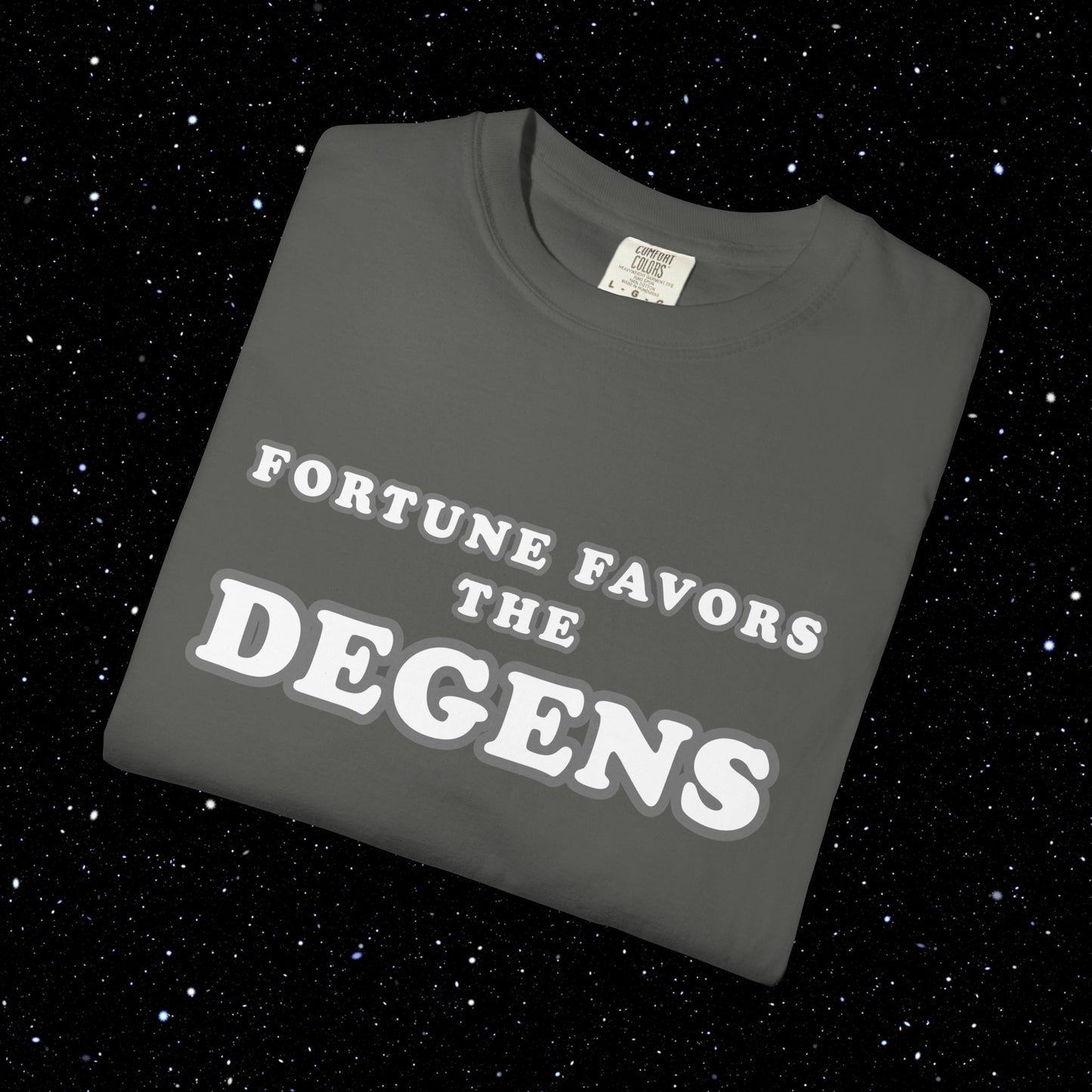 Fortune Favors the Degens Text Only Tee