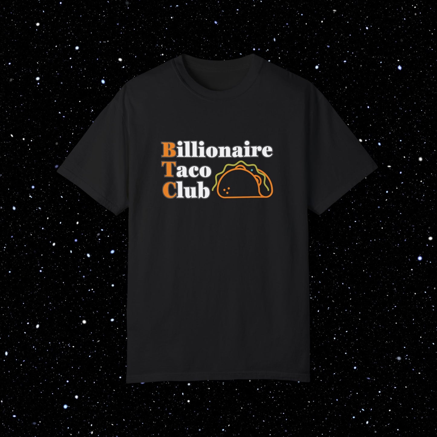 Billionaire Taco Club - Bitcoin Comfort Colors Tee Shirt