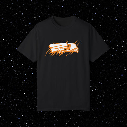 21 Million Comfort Colors Tee Shirt