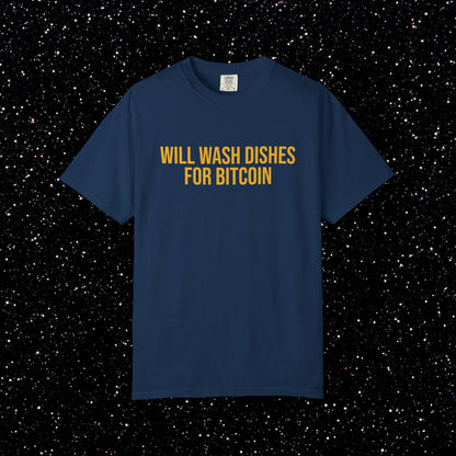Will Wash Dishes for Bitcoin Tee