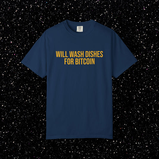 Will Wash Dishes for Bitcoin Tee
