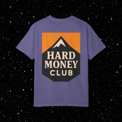 Hard Money Club - Comfort Colors Tee Shirt
