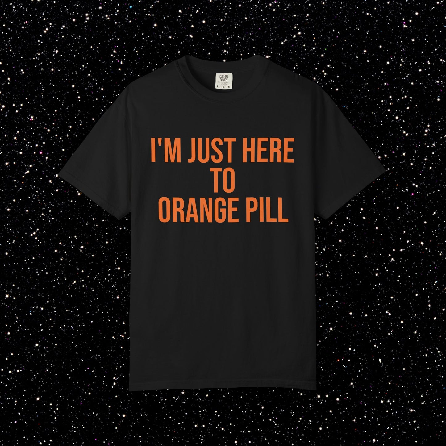 I'm Just Here to Orange Pill Bitcoin Tee