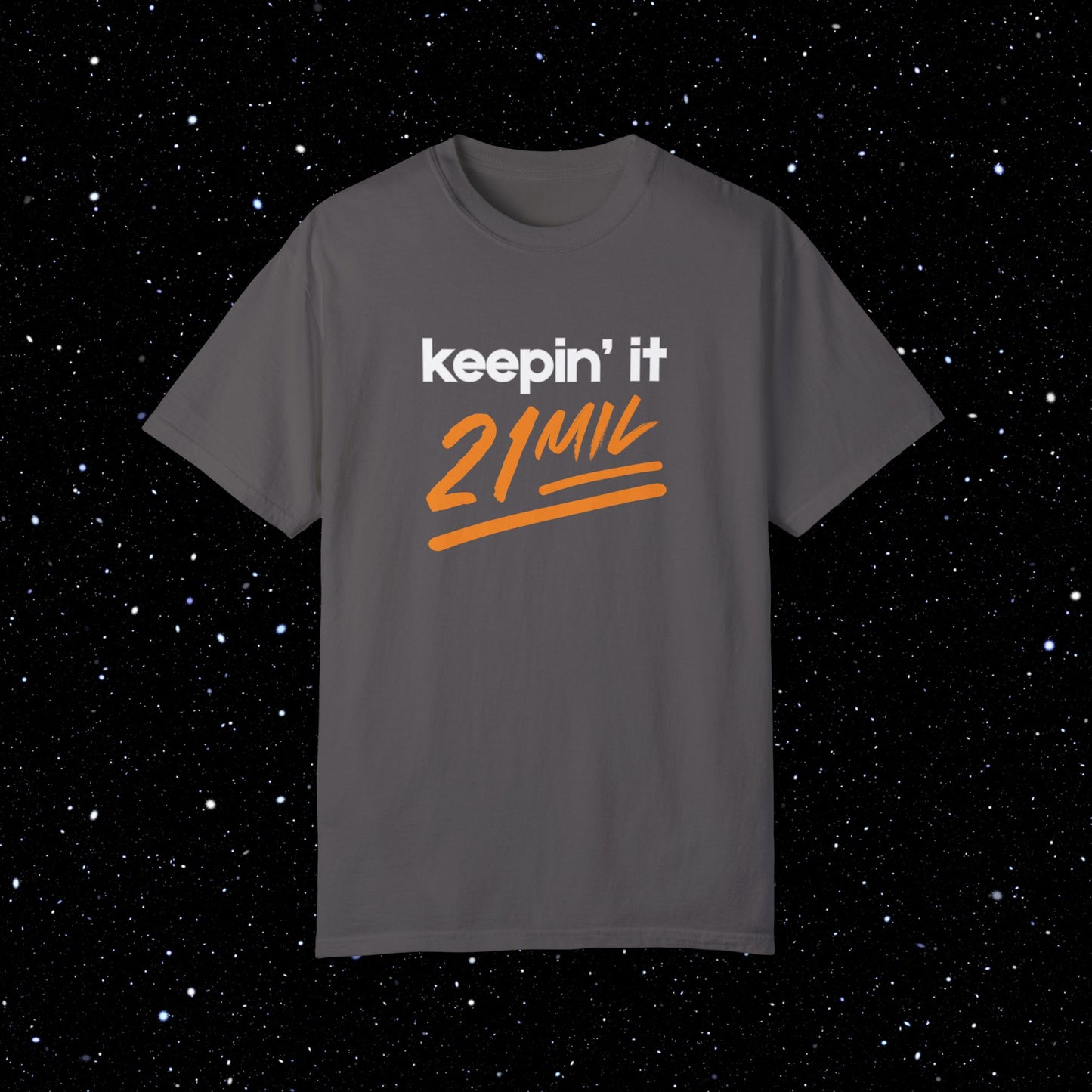 Keepin’ It 21 Mil - Bitcoin Comfort Colors Tee Shirt