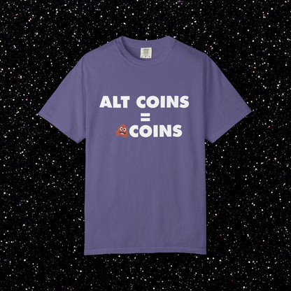 Alt Coins = 💩 Coins Tee | Bitcoin Maxi Shirt