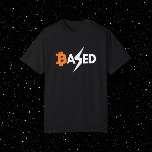 Based - Bitcoin Comfort Colors Tee Shirt