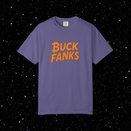 Buck Fanks - Bitcoin Tee Shirt