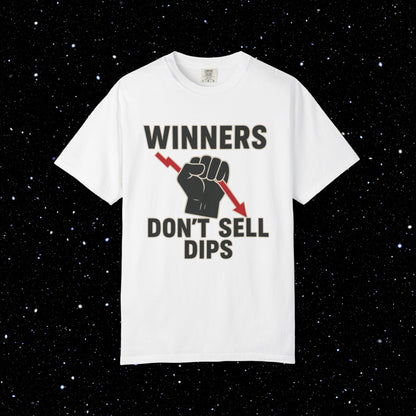 Winners Don't Sell Dips Tee