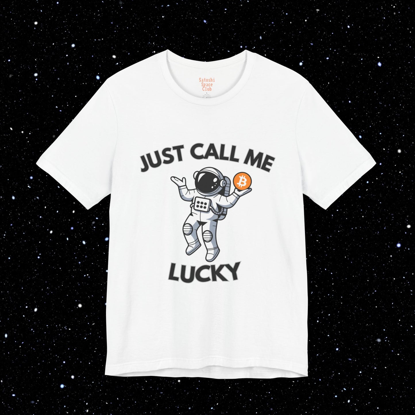 Call Me Lucky Bitcoin Tee Shirt White