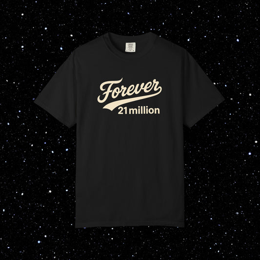 Forever 21 Million Script - Bitcoin Comfort Colors Tee Shirt