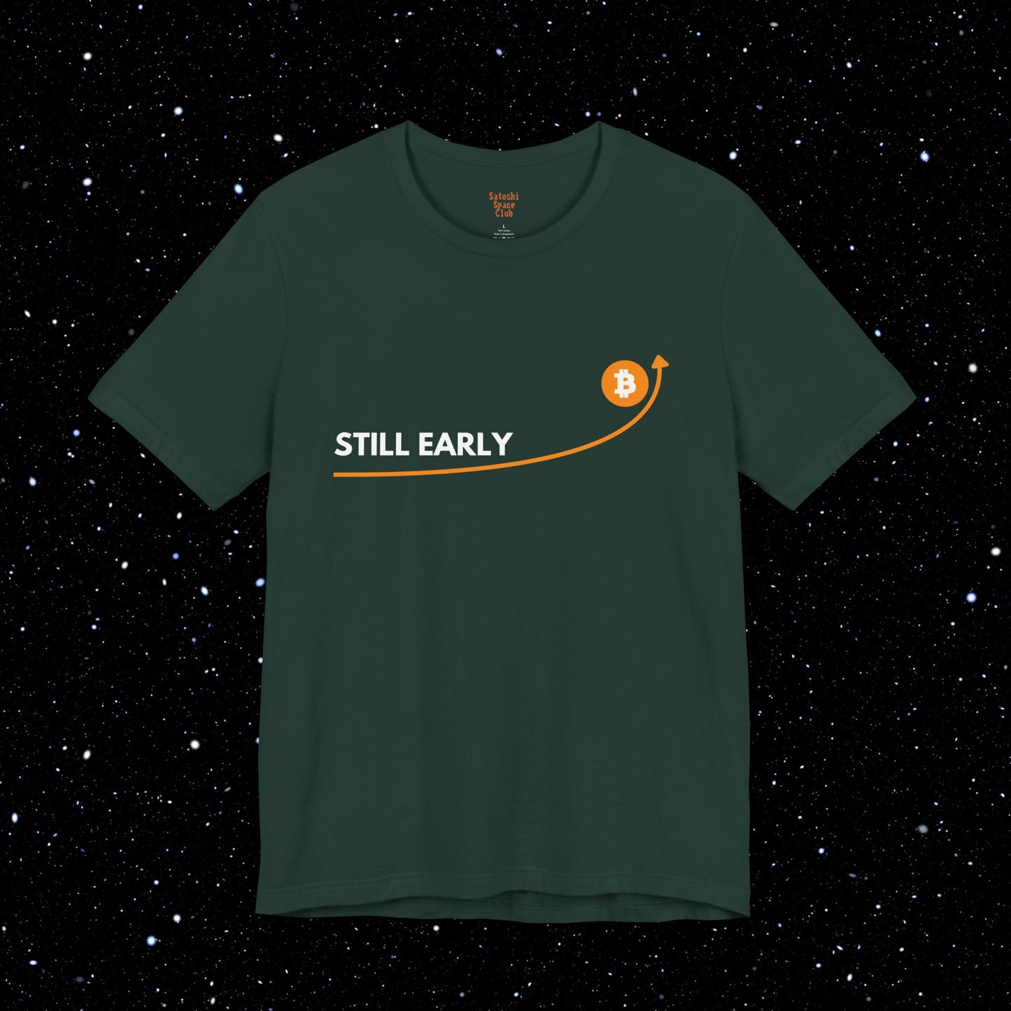 Still Early Bitcoin Tee Shirt