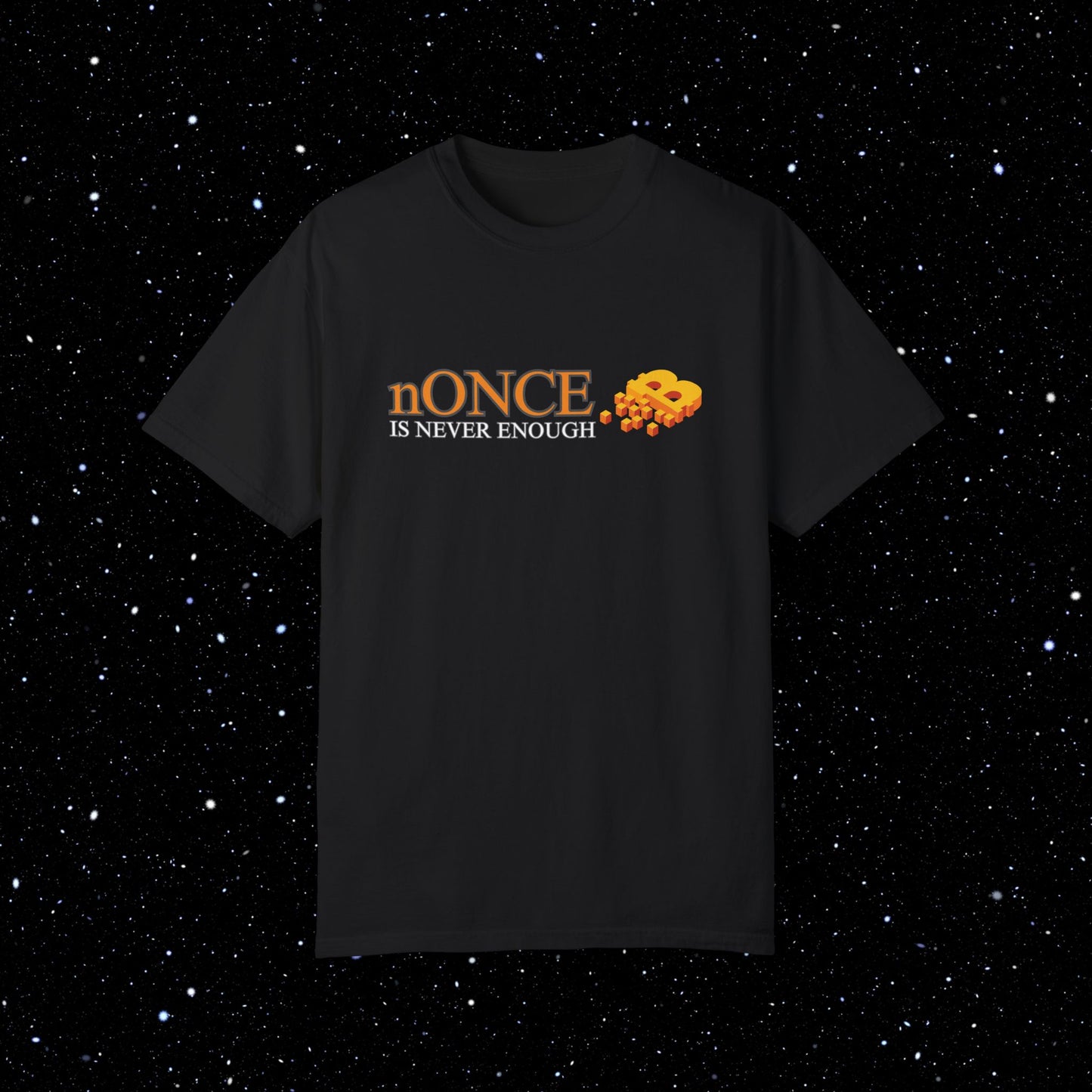 nOnce Is Never Enough - Bitcoin Comfort Colors Tee Shirt