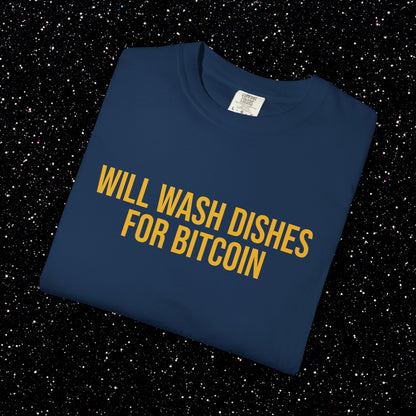Will Wash Dishes for Bitcoin Tee
