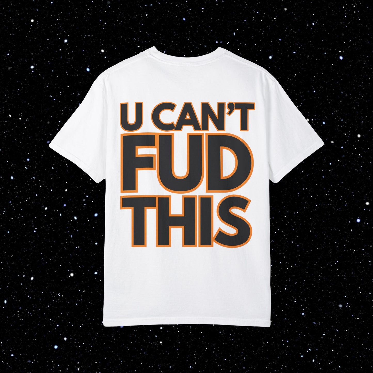 U CANT FUD THIS - Comfort Colors Backprint Bitcoin Tee