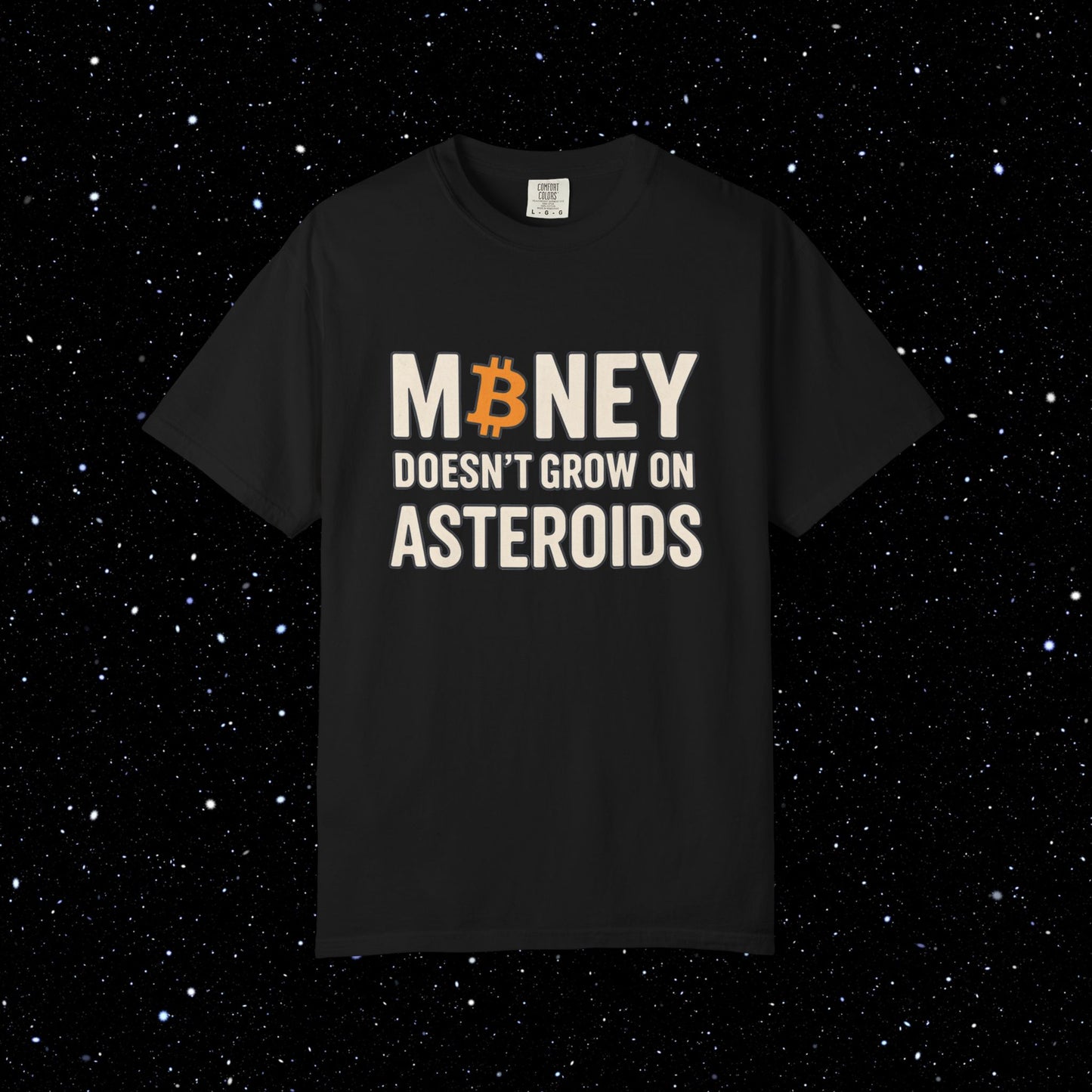 Money Doesn't Grow On Asteroids Bitcoin Tee
