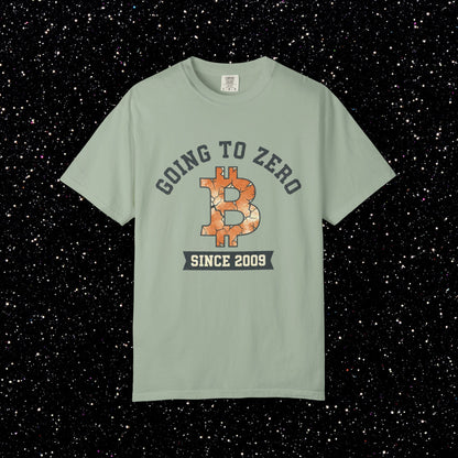 Bitcoin Going to Zero Since 2009 T-Shirt | Funny Crypto Skeptic Shirt