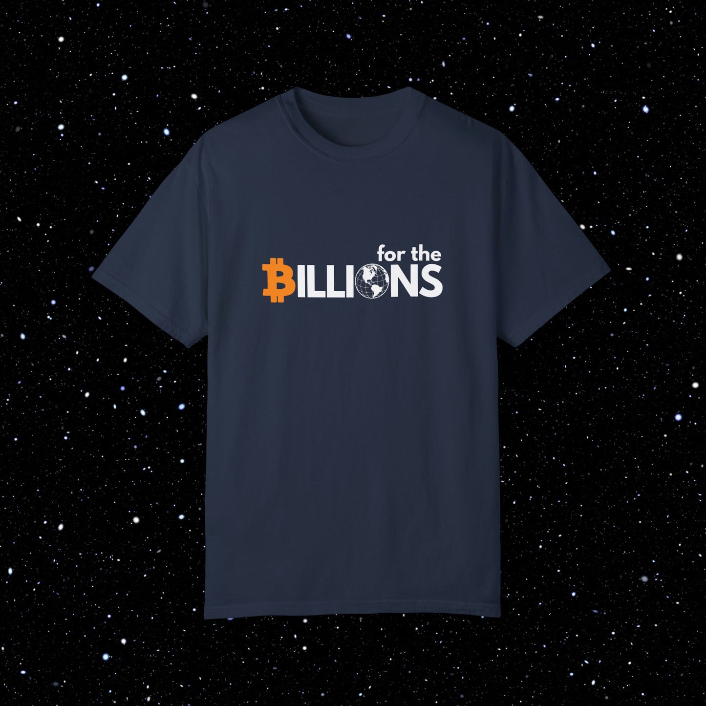 Bitcoin 'for the Billions' Comfort Colors Tee Shirt