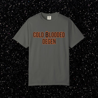 Cold Blooded Degen Bitcoin Tee