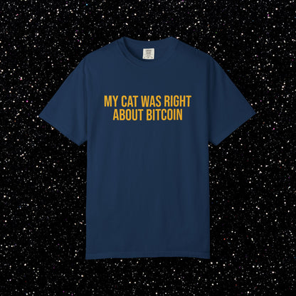 My Cat Was Right About Bitcoin Tee