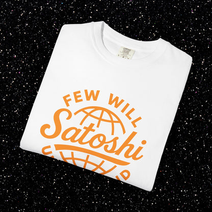 Satoshi Few Will Understand Globe Tee