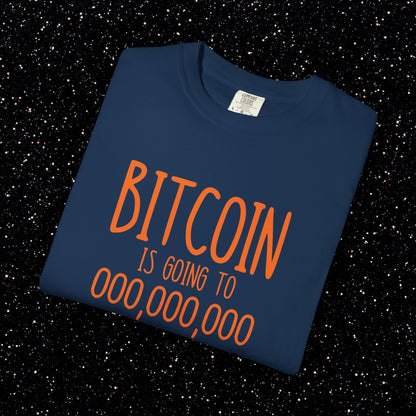 Bitcoin Go To 000,000,000 Tee