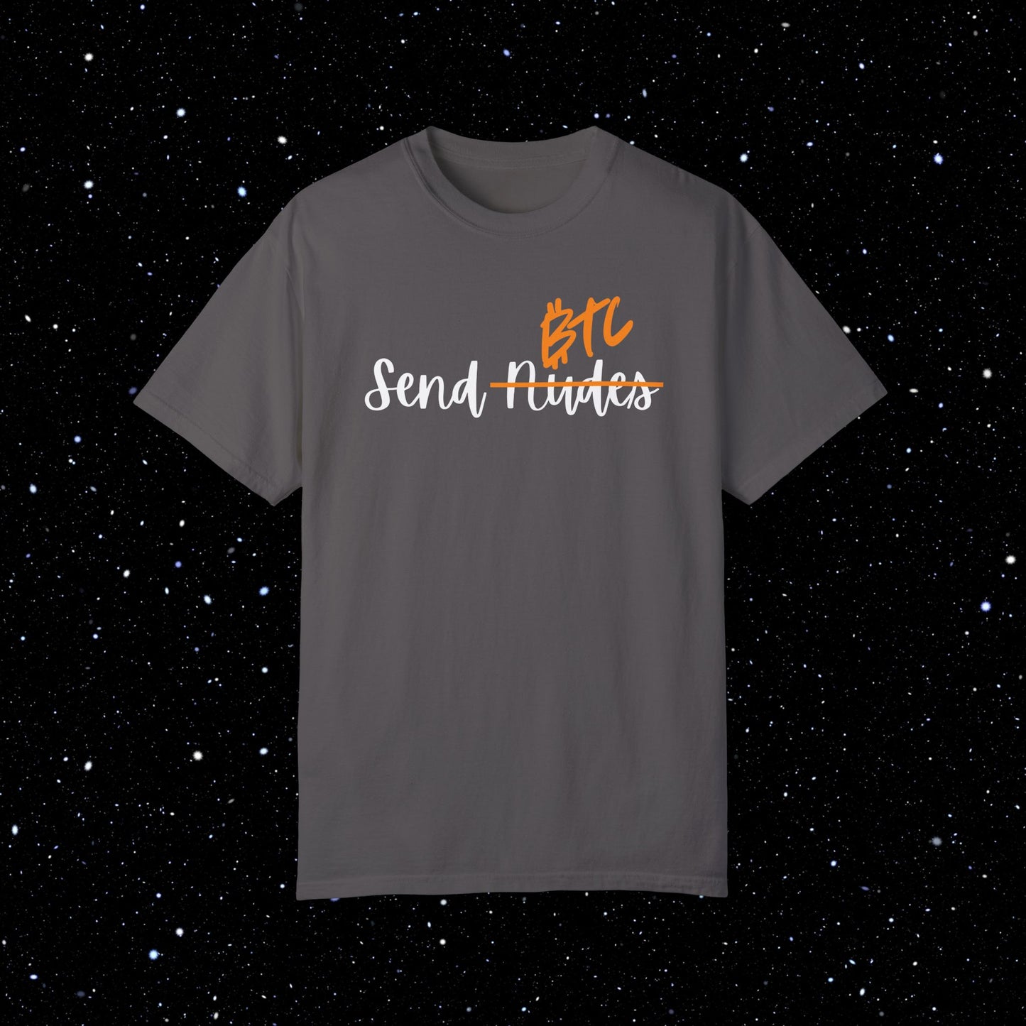 Send BTC - Bitcoin Comfort Colors Tee Shirt