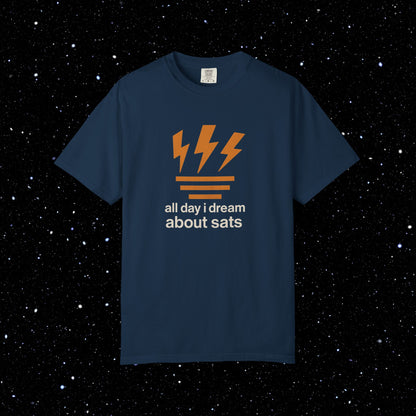 All Day I Dream About Sats - Bitcoin Comfort Colors Tee Shirt