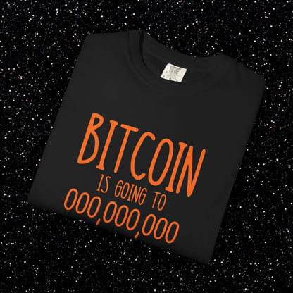 Bitcoin Go To 000,000,000 Tee