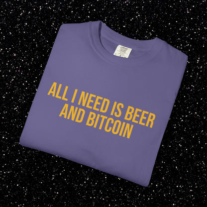 All I Need Is Beer and Bitcoin Tee