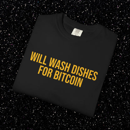 Will Wash Dishes for Bitcoin Tee