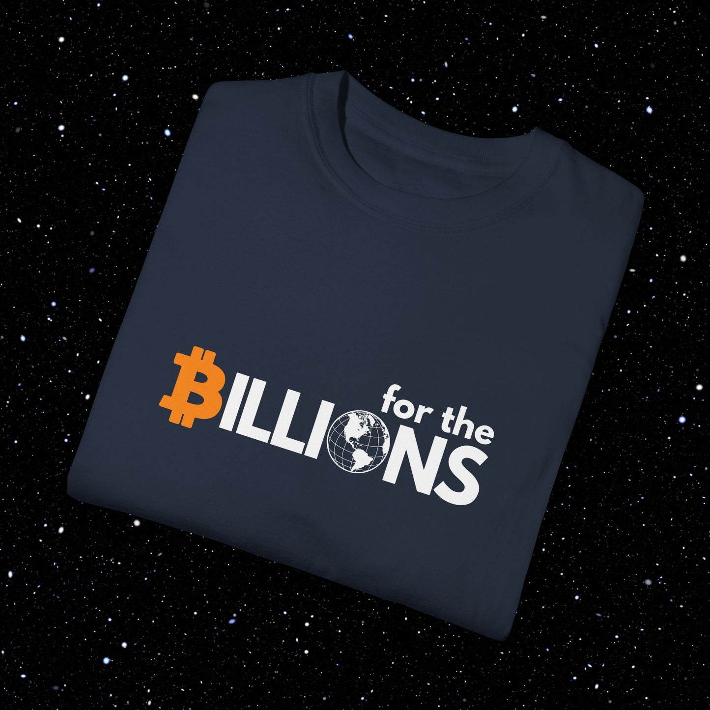 Bitcoin 'for the Billions' Comfort Colors Tee Shirt