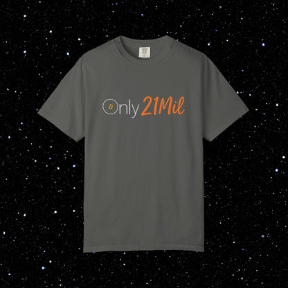Only 21 Mil - Bitcoin Comfort Colors T Shirt