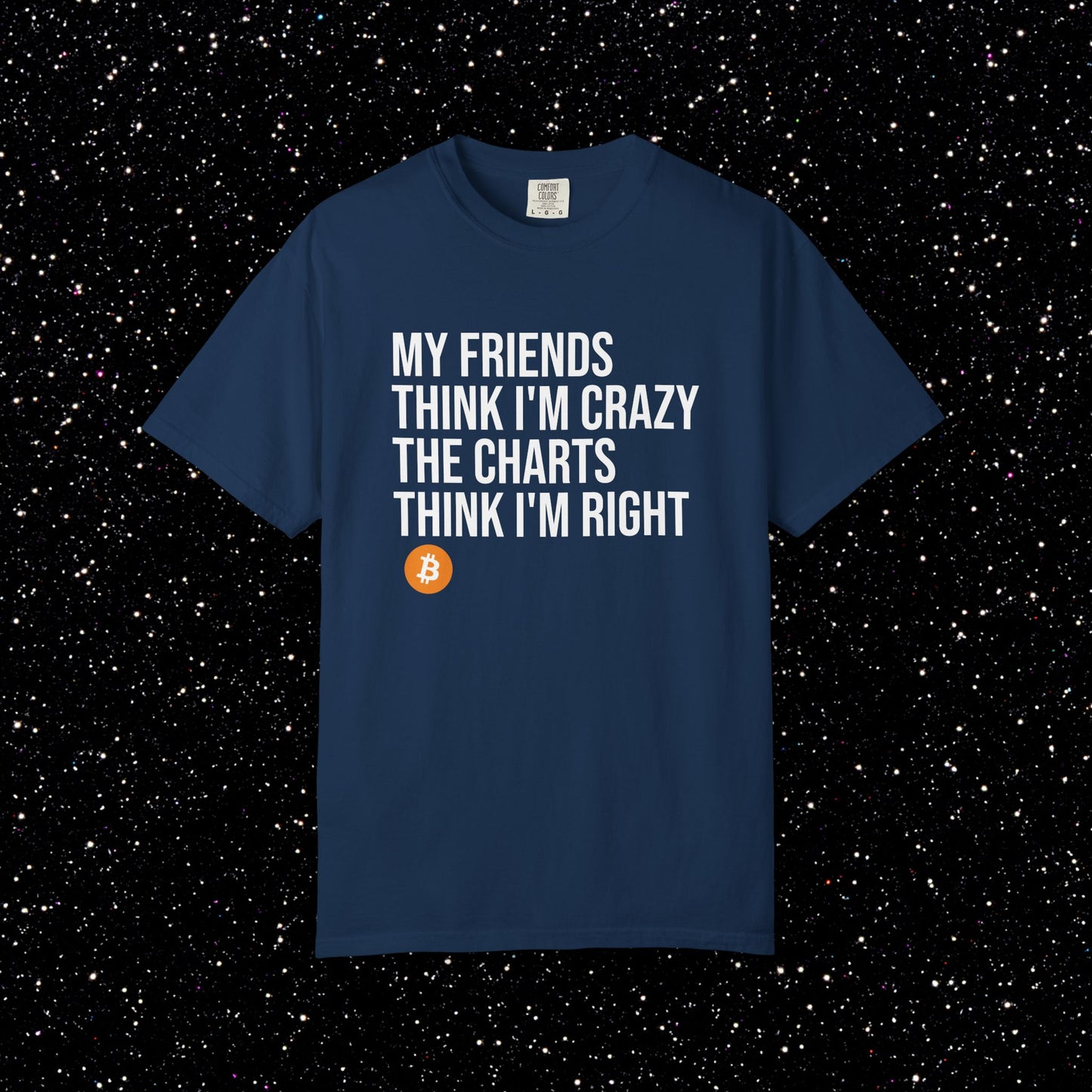 The Charts Think I’m Right Bitcoin Tee