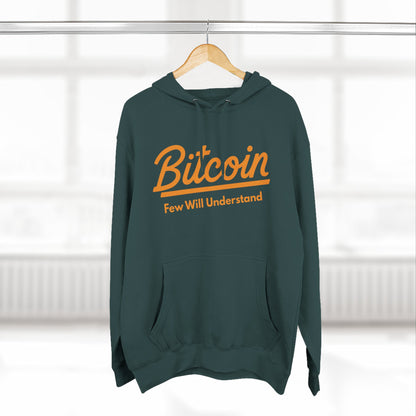Bitcoin "Few Will Understand" Hoodie