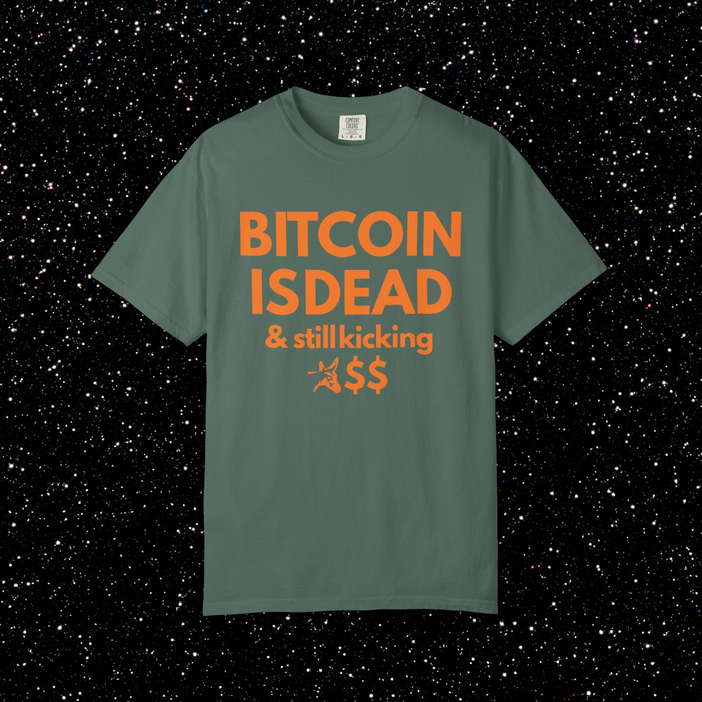 Bitcoin Is Dead & Still Kicking Tee