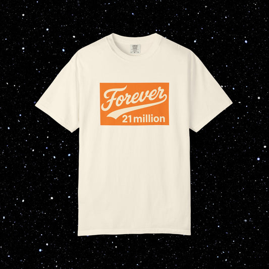 Forever 21 Million - Bitcoin Comfort Colors Tee Shirt