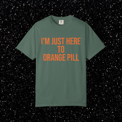 I'm Just Here to Orange Pill Bitcoin Tee