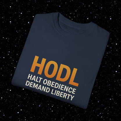 Halt Obedience Demand Liberty - Bitcoin Comfort Colors Tee Shirt