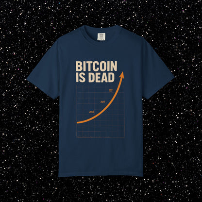 Bitcoin Is Dead Tee
