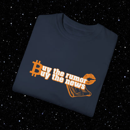 Buy The Rumor Buy The News - Bitcoin Graphic Tee Shirt
