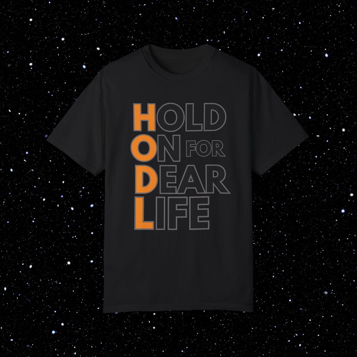 Hold On For Dear Life - Bitcoin Comfort Colors Shirt