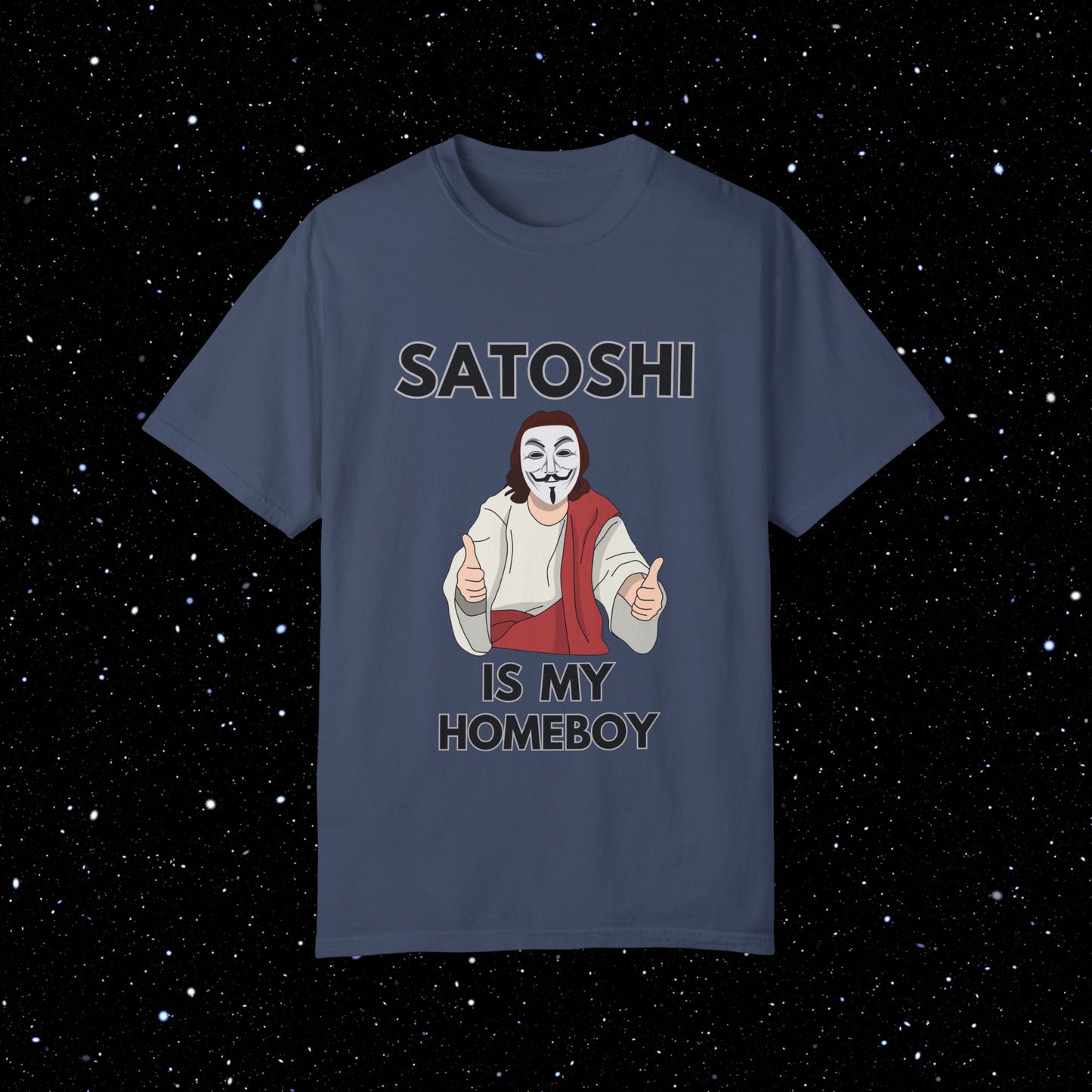 Satoshi Is My Homeboy - Bitcoin Comfort Colors T-Shirt