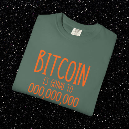 Bitcoin Go To 000,000,000 Tee