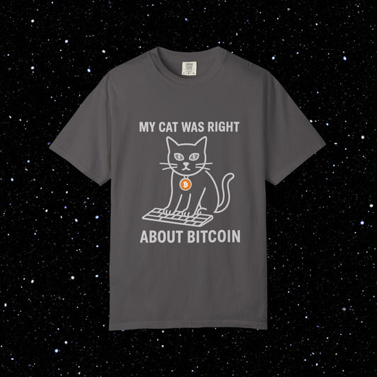 My Cat Was Right About Bitcoin Tee