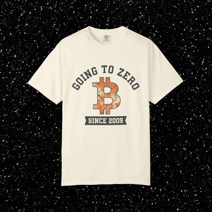 Bitcoin Going to Zero Since 2009 T-Shirt | Funny Crypto Skeptic Shirt